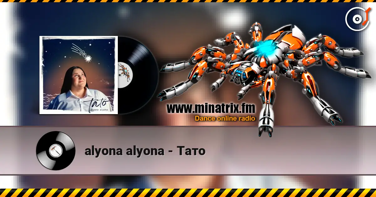 alyona alyona - Тато online in hoher Qualität hören | Minatrix.FM