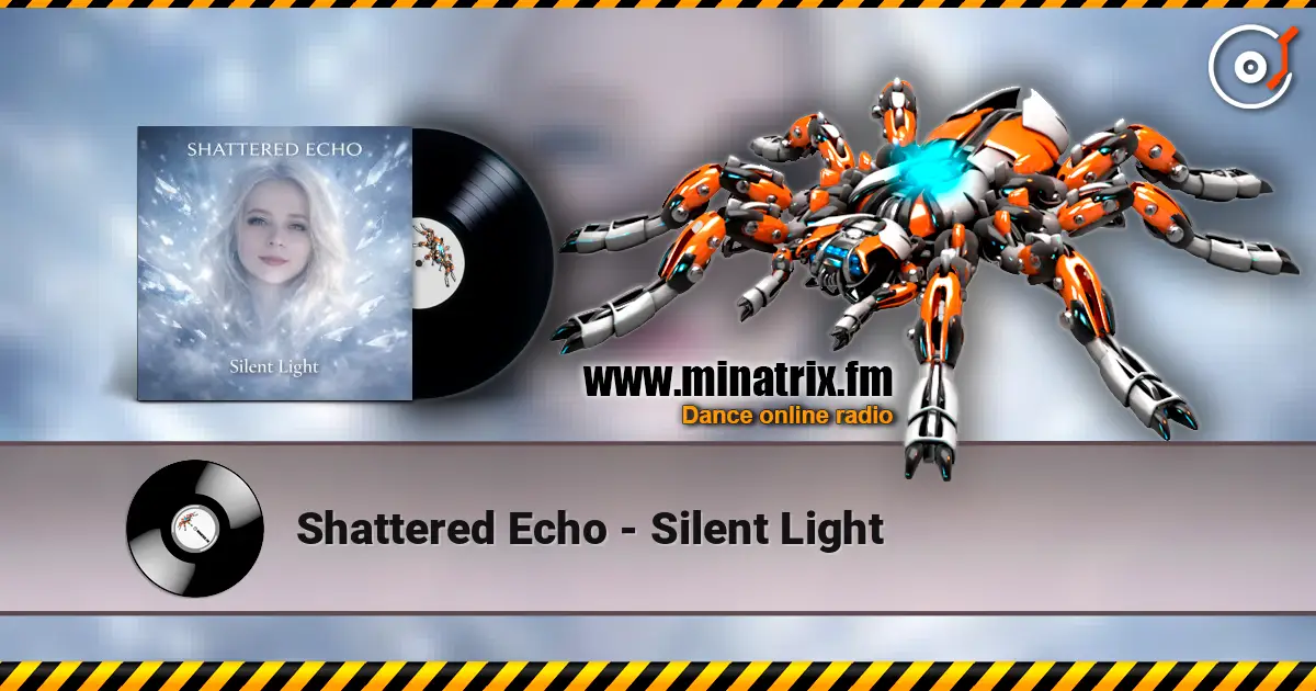 Shattered Echo - Silent Light online in hoher Qualität hören | Minatrix.FM