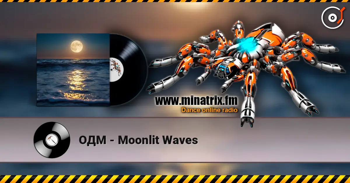 ОДМ - Moonlit Waves online in hoher Qualität hören | Minatrix.FM