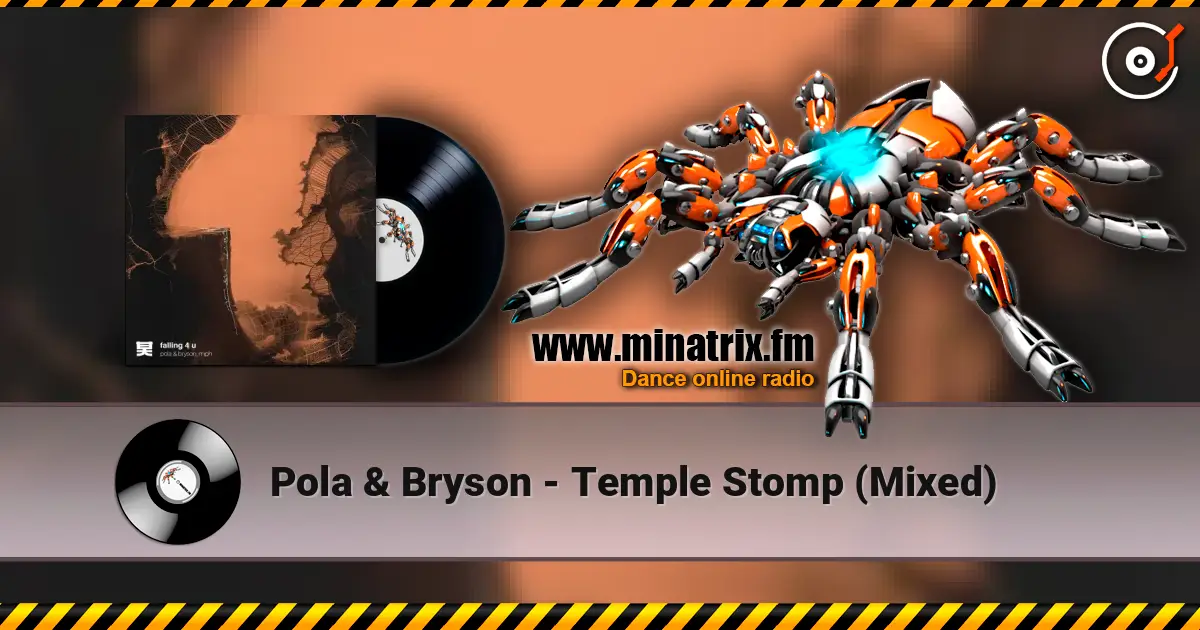 Pola & Bryson - Temple Stomp (Mixed) online in hoher Qualität hören | Minatrix.FM