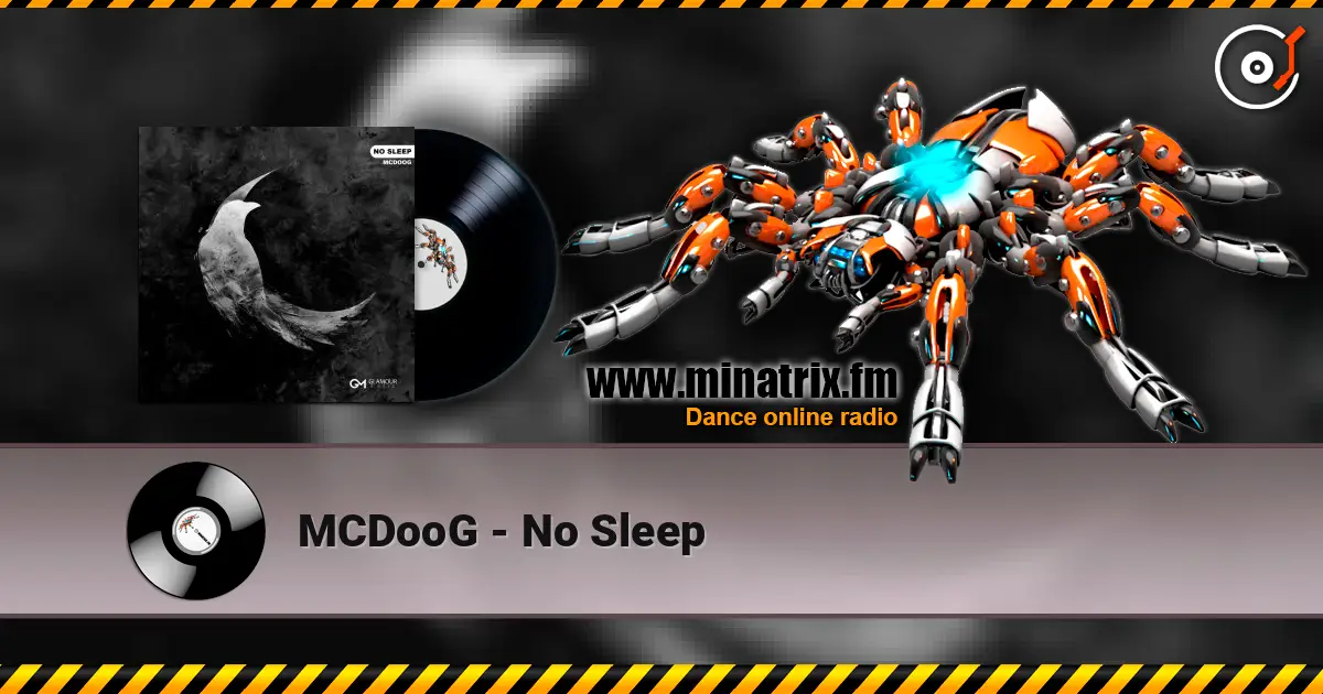 MCDooG - No Sleep online in hoher Qualität hören | Minatrix.FM