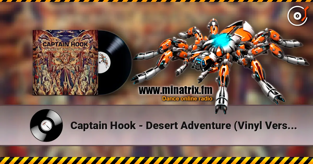 Captain Hook - Desert Adventure (Vinyl Version) online in hoher Qualität hören | Minatrix.FM