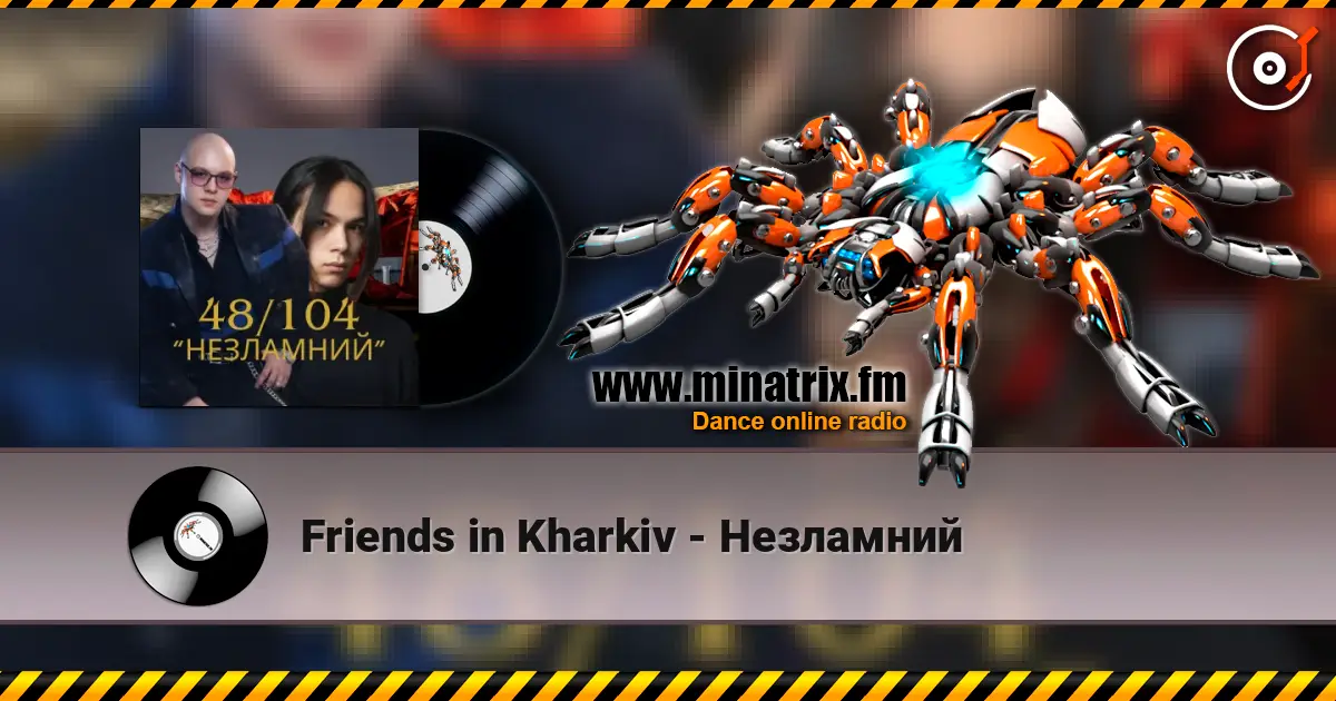 Friends in Kharkiv - Незламний online in hoher Qualität hören | Minatrix.FM