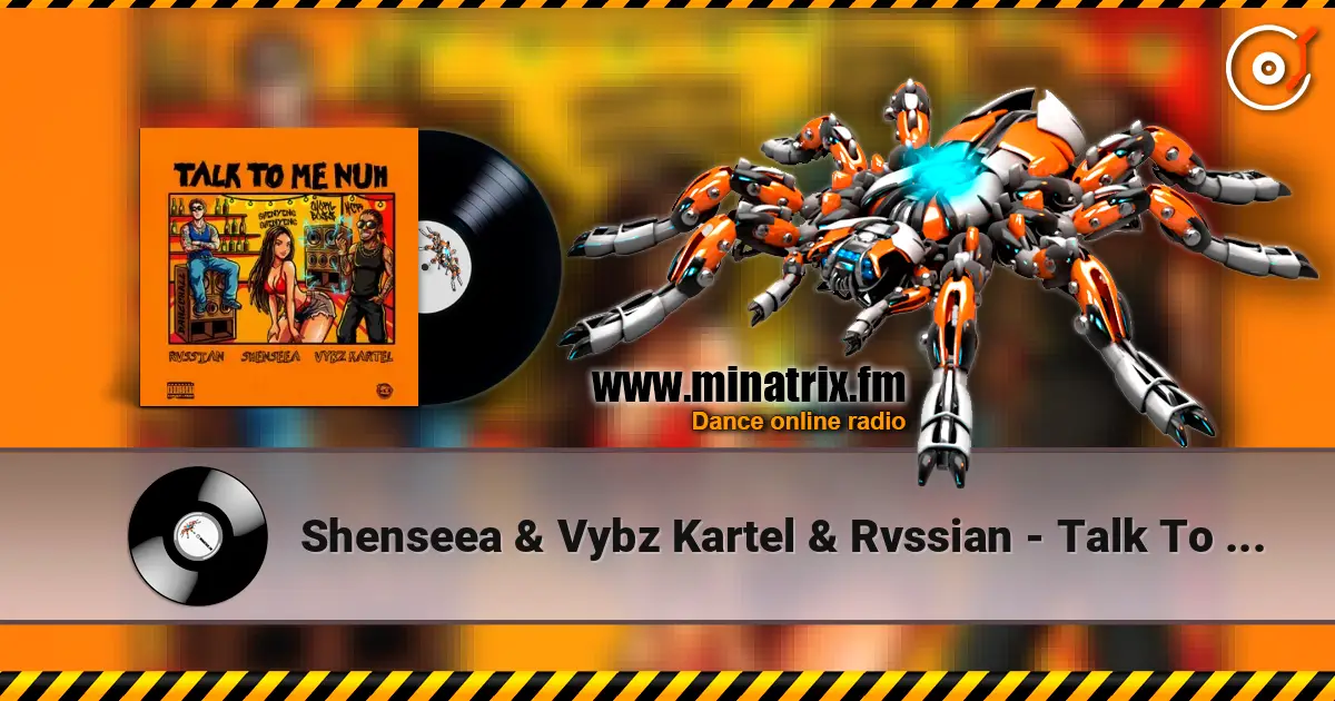 Shenseea & Vybz Kartel & Rvssian - Talk To Me Nuh online in hoher Qualität hören | Minatrix.FM