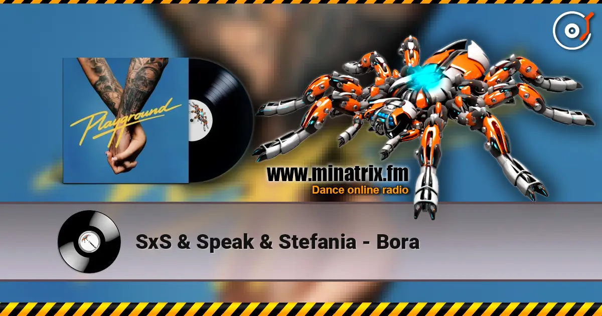 SxS & Speak & Stefania - Bora online in hoher Qualität hören | Minatrix.FM