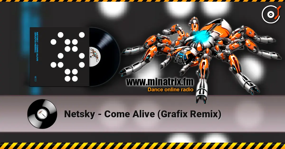 Netsky - Come Alive (Grafix Remix) online in hoher Qualität hören | Minatrix.FM