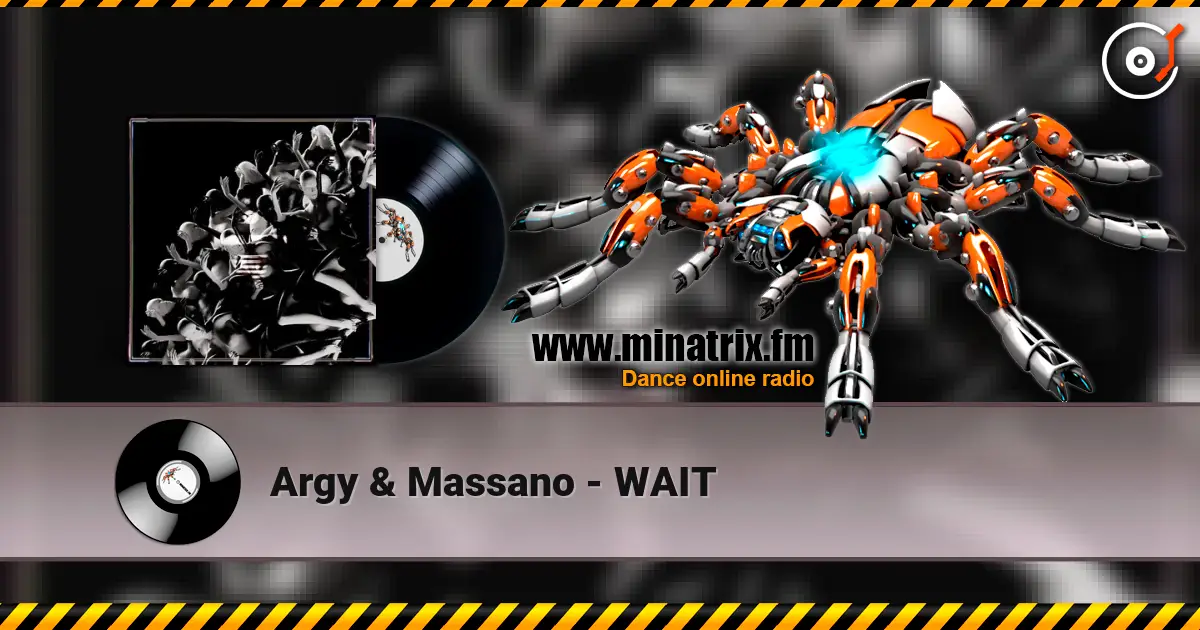 Argy & Massano - WAIT online in hoher Qualität hören | Minatrix.FM