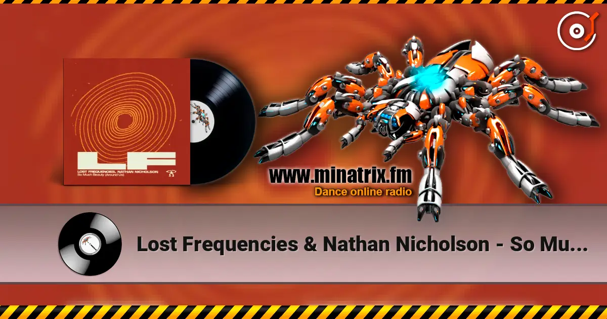 Lost Frequencies & Nathan Nicholson - So Much Beauty (Around Us) online in hoher Qualität hören | Minatrix.FM