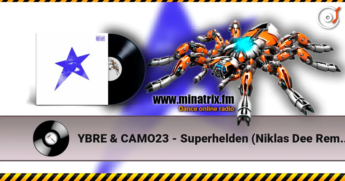 YBRE & CAMO23 - Superhelden (Niklas Dee Remix) online in hoher Qualität hören | Minatrix.FM