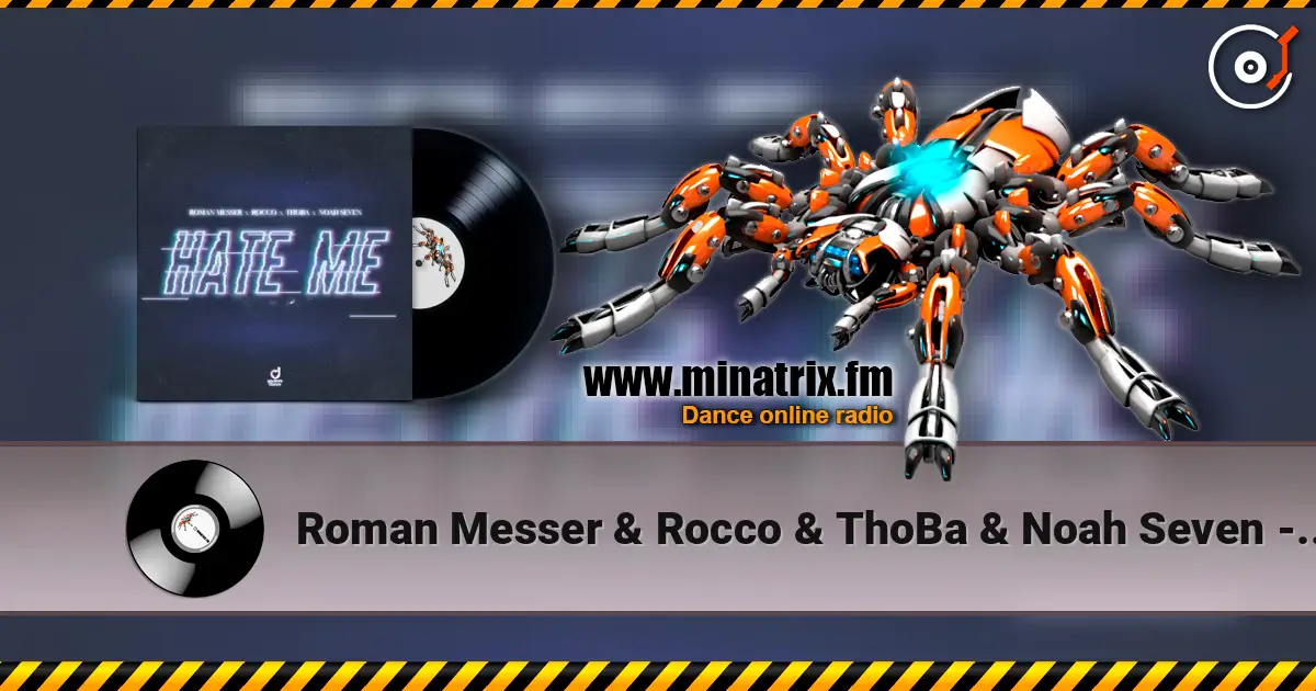 Roman Messer & Rocco & ThoBa & Noah Seven - Hate Me online in hoher Qualität hören | Minatrix.FM