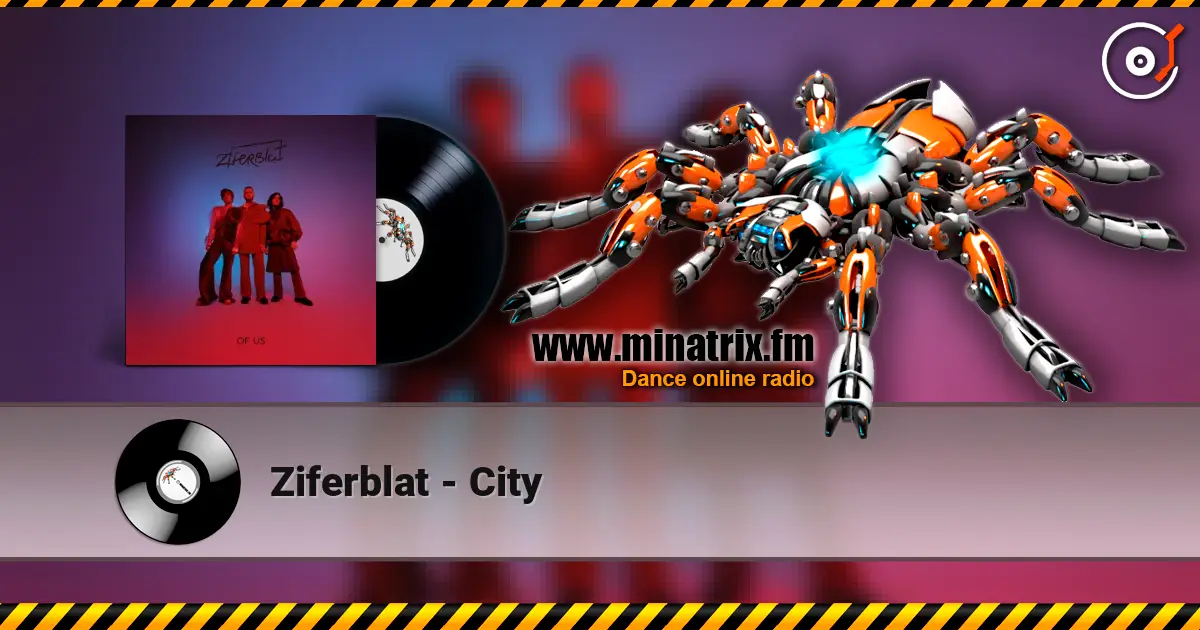 Ziferblat - City online in hoher Qualität hören | Minatrix.FM