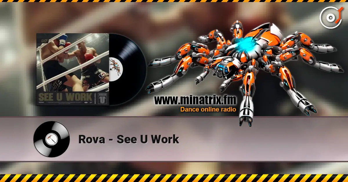 Rova - See U Work online in hoher Qualität hören | Minatrix.FM