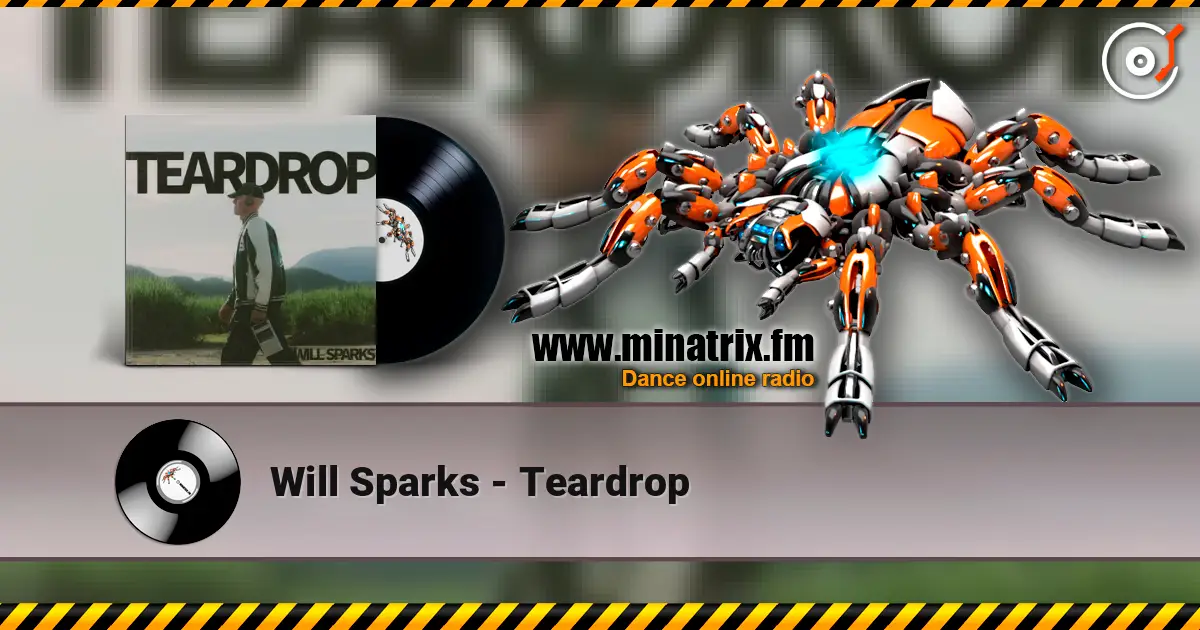 Will Sparks - Teardrop online in hoher Qualität hören | Minatrix.FM
