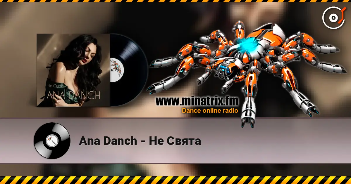 Ana Danch - Не Свята online in hoher Qualität hören | Minatrix.FM