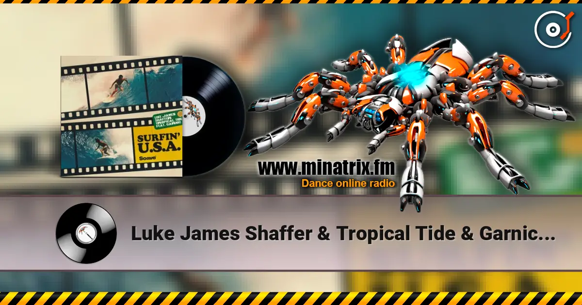 Luke James Shaffer & Tropical Tide & Garnic - Surfin' U.S.A online in hoher Qualität hören | Minatrix.FM