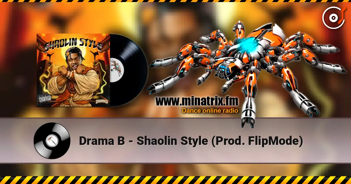 Drama B - Shaolin Style (Prod. FlipMode) online in hoher Qualität hören | Minatrix.FM