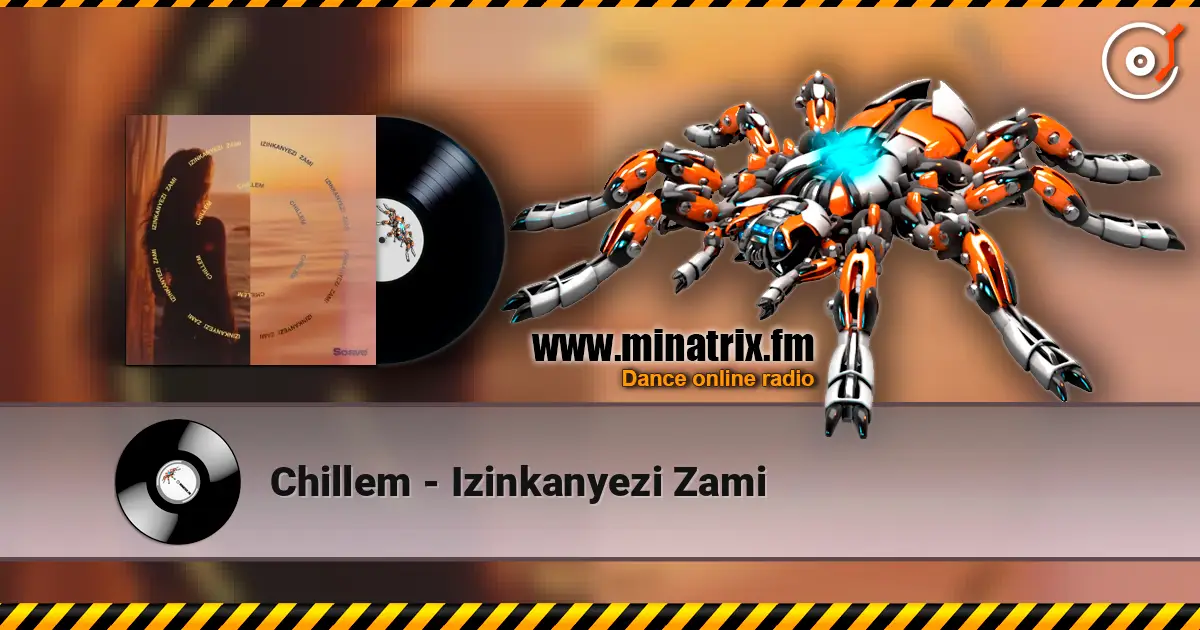 Chillem - Izinkanyezi Zami online in hoher Qualität hören | Minatrix.FM