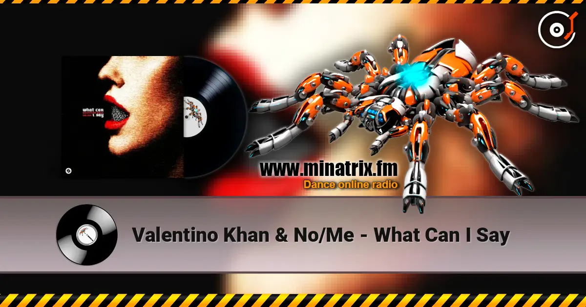 Valentino Khan & No/Me - What Can I Say online in hoher Qualität hören | Minatrix.FM