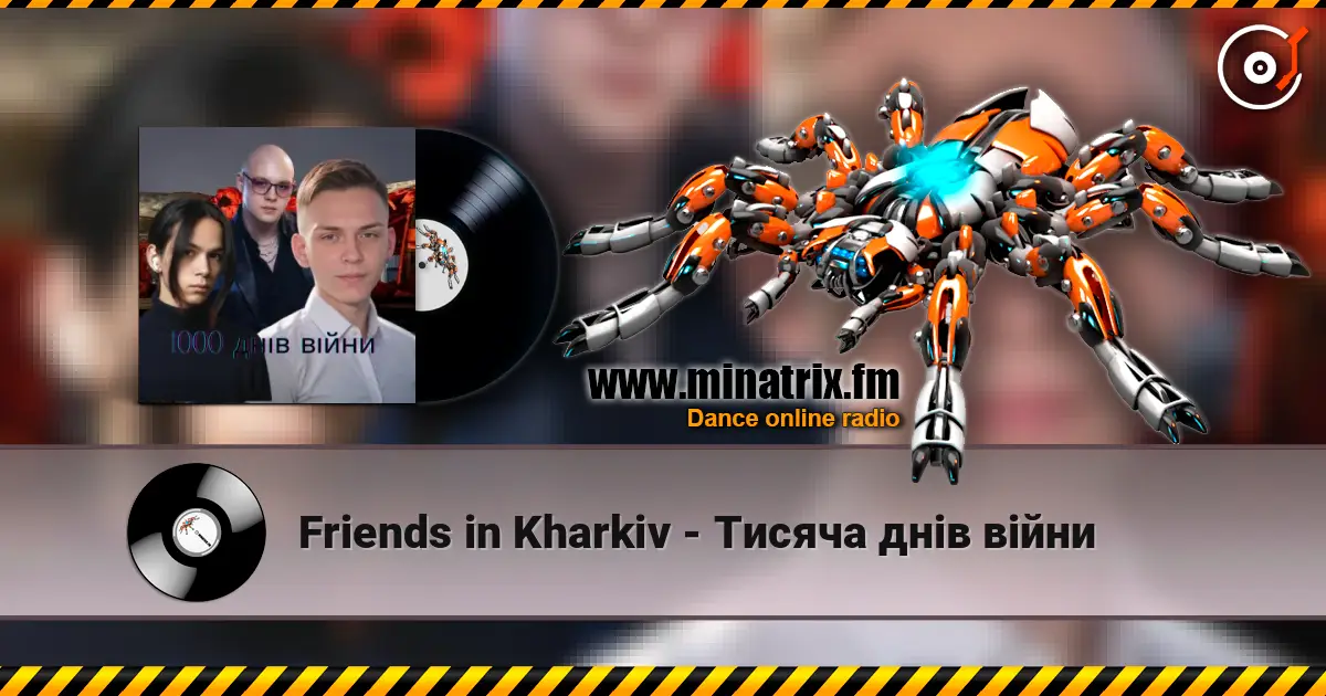 Friends in Kharkiv - Тисяча днів війни online in hoher Qualität hören | Minatrix.FM