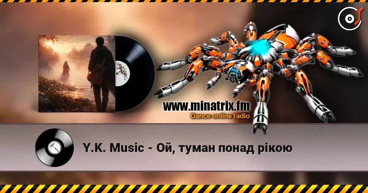 Y.K. Music - Ой, туман понад рікою online in hoher Qualität hören | Minatrix.FM