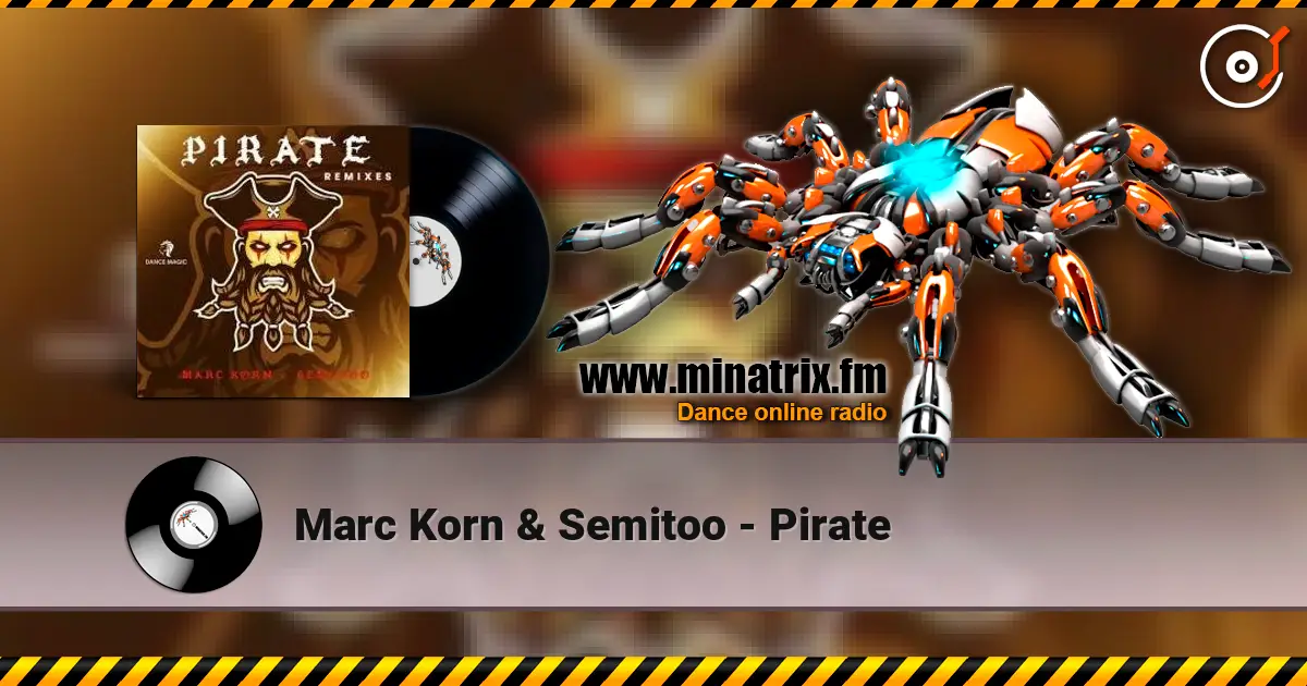 Marc Korn & Semitoo - Pirate online in hoher Qualität hören | Minatrix.FM