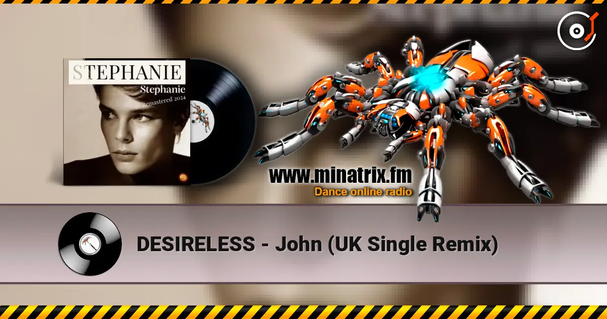 DESIRELESS - John (UK Single Remix) online in hoher Qualität hören | Minatrix.FM