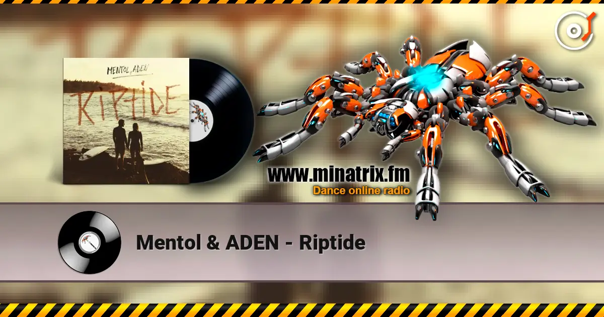 Mentol & ADEN - Riptide online in hoher Qualität hören | Minatrix.FM