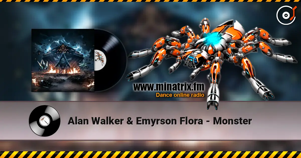 Alan Walker & Emyrson Flora - Monster online in hoher Qualität hören | Minatrix.FM