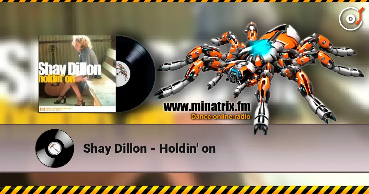Shay Dillon - Holdin' on online in hoher Qualität hören | Minatrix.FM