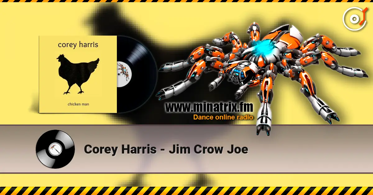 Corey Harris - Jim Crow Joe online in hoher Qualität hören | Minatrix.FM