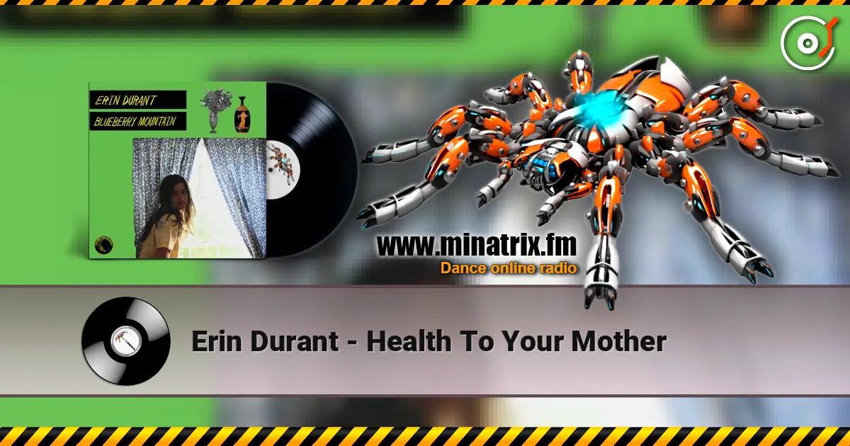 Erin Durant - Health To Your Mother online in hoher Qualität hören | Minatrix.FM