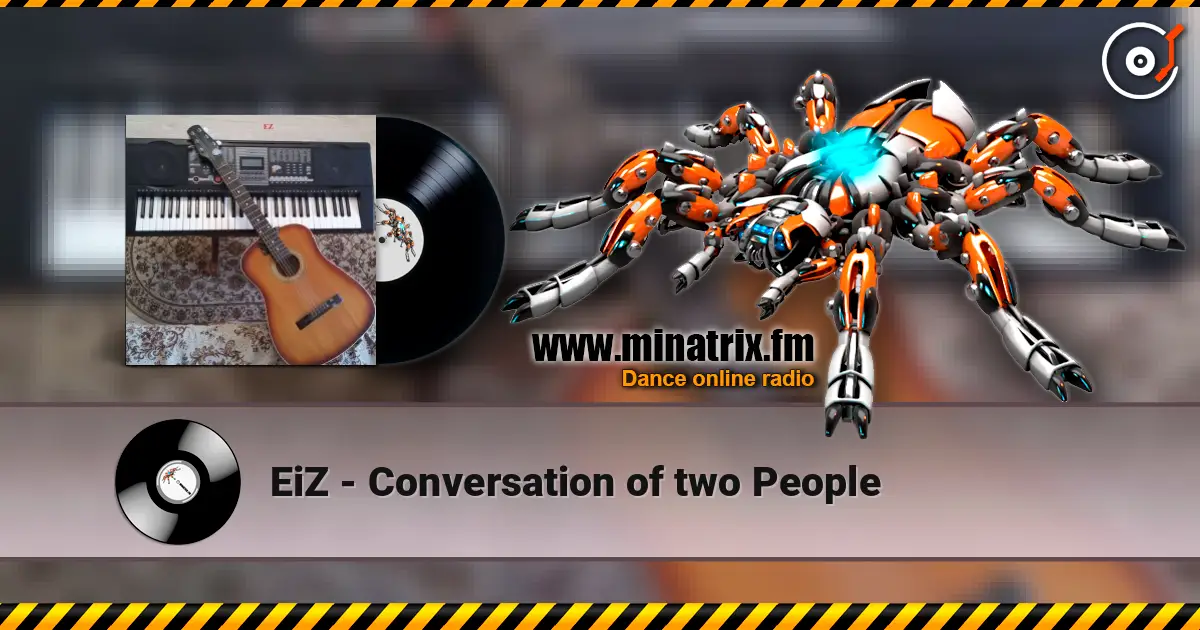 EiZ - Conversation of two People online in hoher Qualität hören | Minatrix.FM