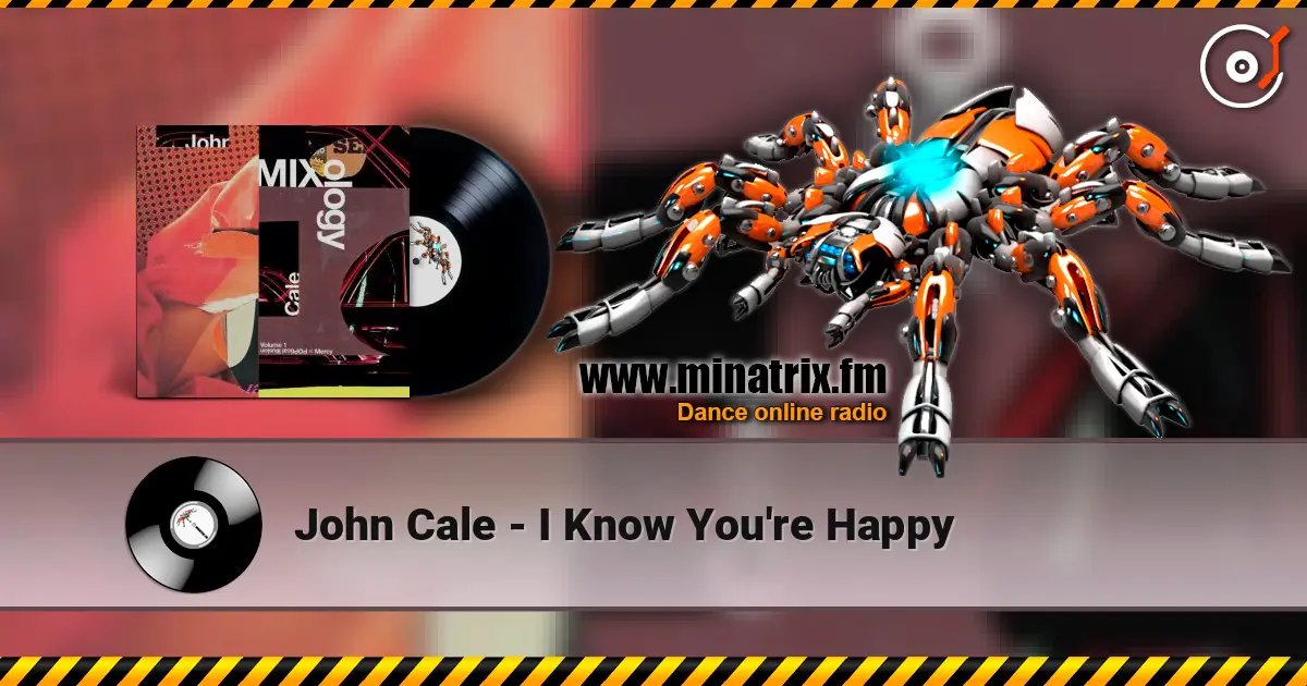 John Cale - I Know You're Happy online in hoher Qualität hören | Minatrix.FM