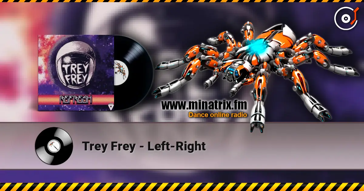 Trey Frey - Left-Right online in hoher Qualität hören | Minatrix.FM