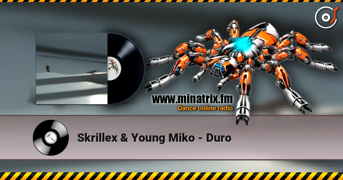 Skrillex & Young Miko - Duro online in hoher Qualität hören | Minatrix.FM