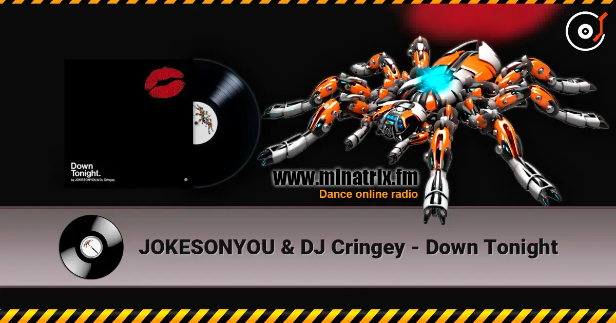 JOKESONYOU & DJ Cringey - Down Tonight online in hoher Qualität hören | Minatrix.FM
