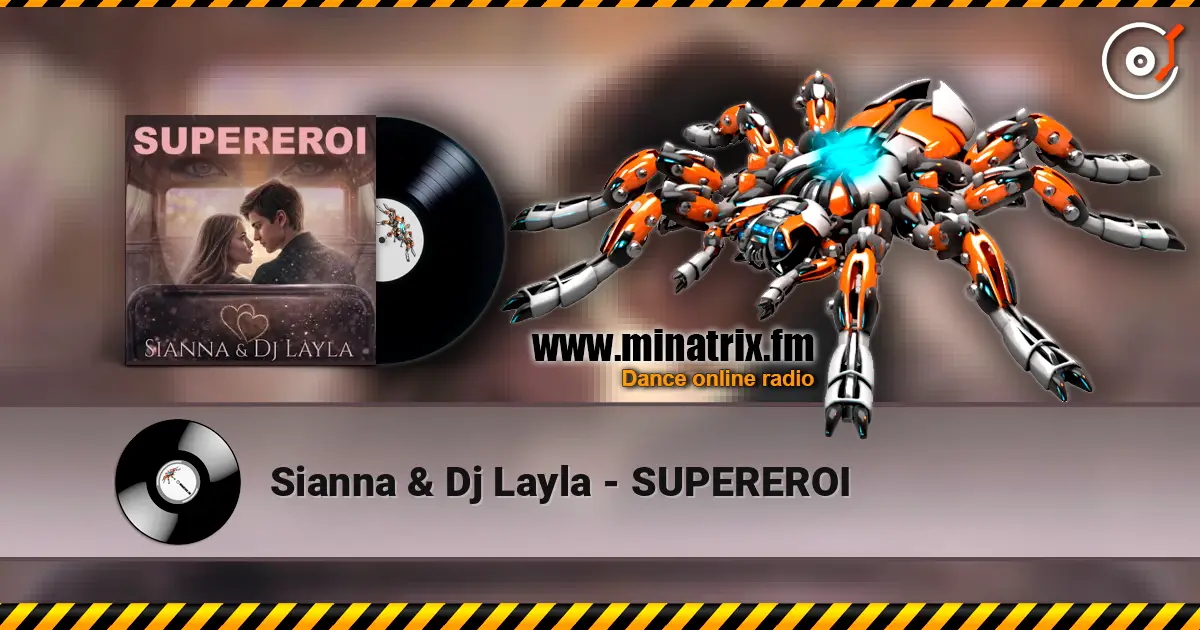 Sianna & Dj Layla - SUPEREROI online in hoher Qualität hören | Minatrix.FM