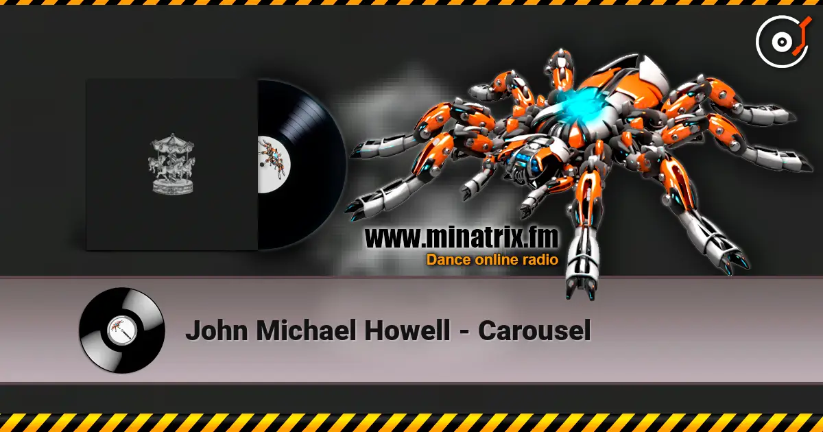 John Michael Howell - Carousel online in hoher Qualität hören | Minatrix.FM