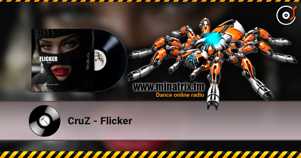 CruZ - Flicker online in hoher Qualität hören | Minatrix.FM