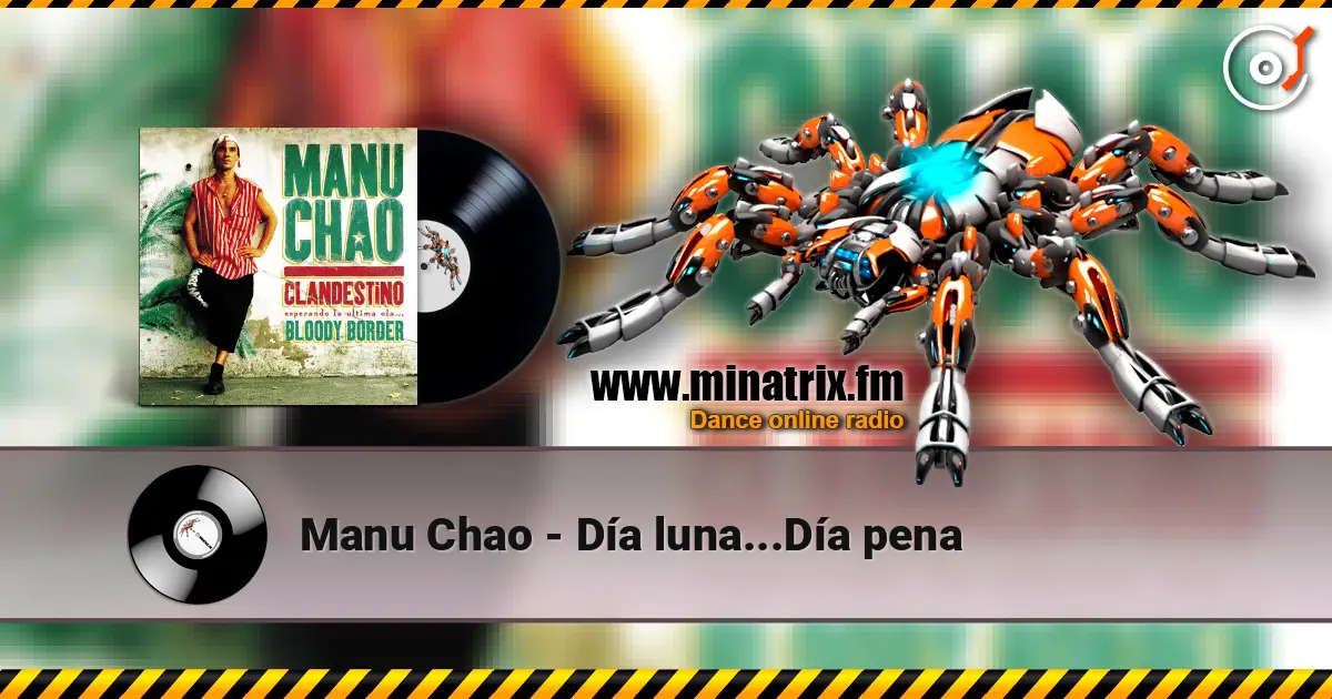 Manu Chao - Día luna...Día pena online in hoher Qualität hören | Minatrix.FM