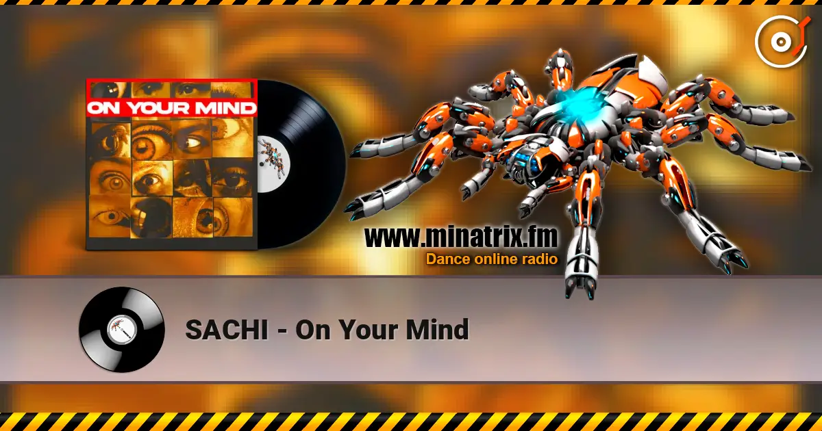 SACHI - On Your Mind online in hoher Qualität hören | Minatrix.FM