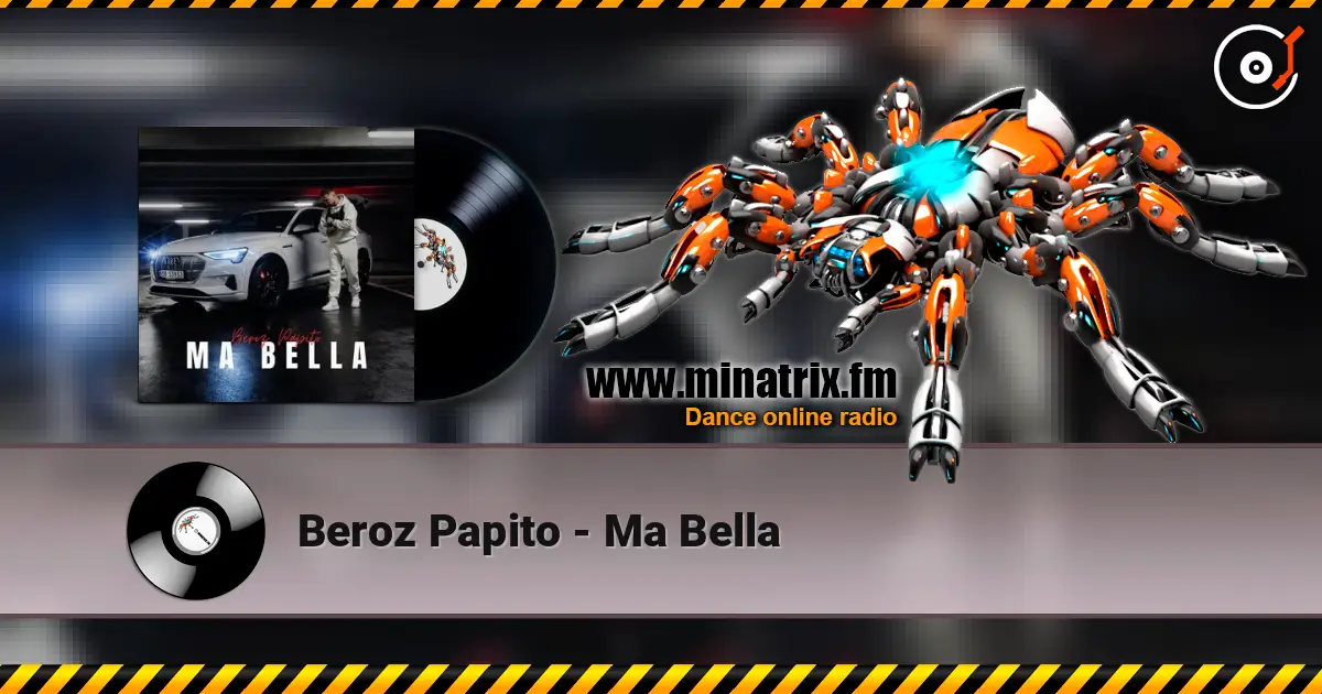 Beroz Papito - Ma Bella online in hoher Qualität hören | Minatrix.FM