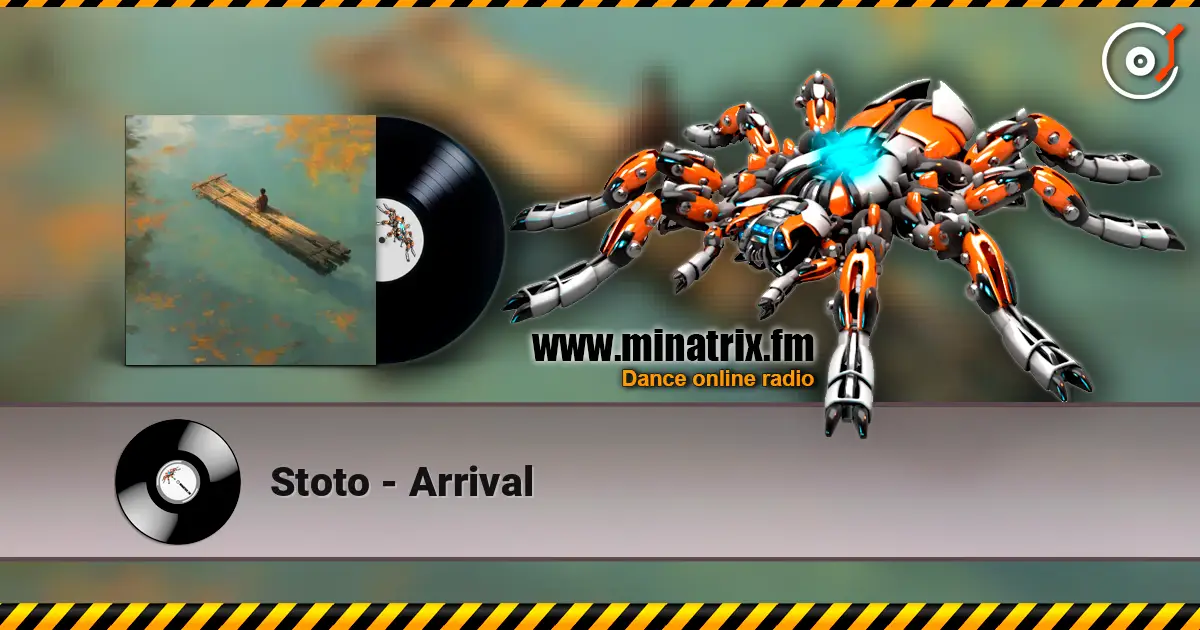 Stoto - Arrival online in hoher Qualität hören | Minatrix.FM