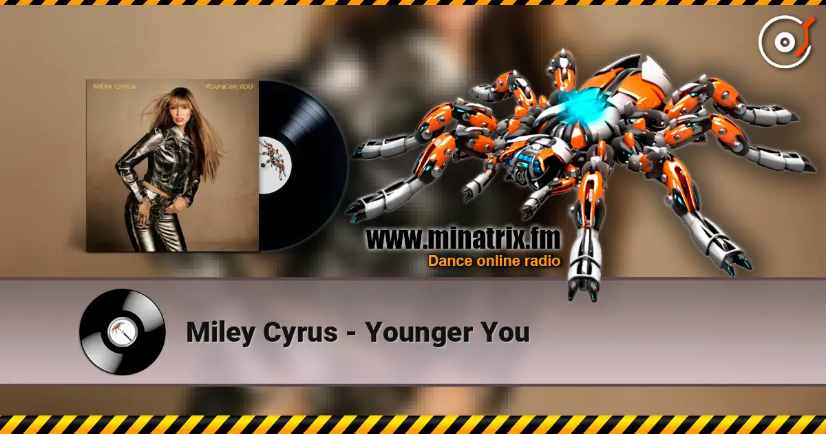 Miley Cyrus - Younger You online in hoher Qualität hören | Minatrix.FM