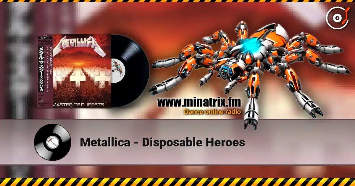 Metallica - Disposable Heroes online in hoher Qualität hören | Minatrix.FM