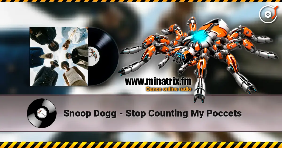Snoop Dogg - Stop Counting My Poccets online in hoher Qualität hören | Minatrix.FM