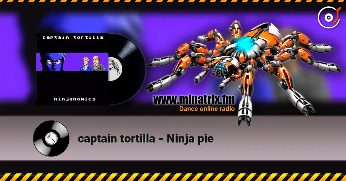 captain tortilla - Ninja pie online in hoher Qualität hören | Minatrix.FM