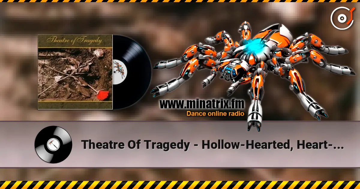 Theatre Of Tragedy - Hollow-Hearted, Heart-Departed online in hoher Qualität hören | Minatrix.FM