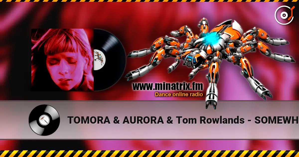 TOMORA & AURORA & Tom Rowlands - SOMEWHERE ELSE (salute Remix) online in hoher Qualität hören | Minatrix.FM