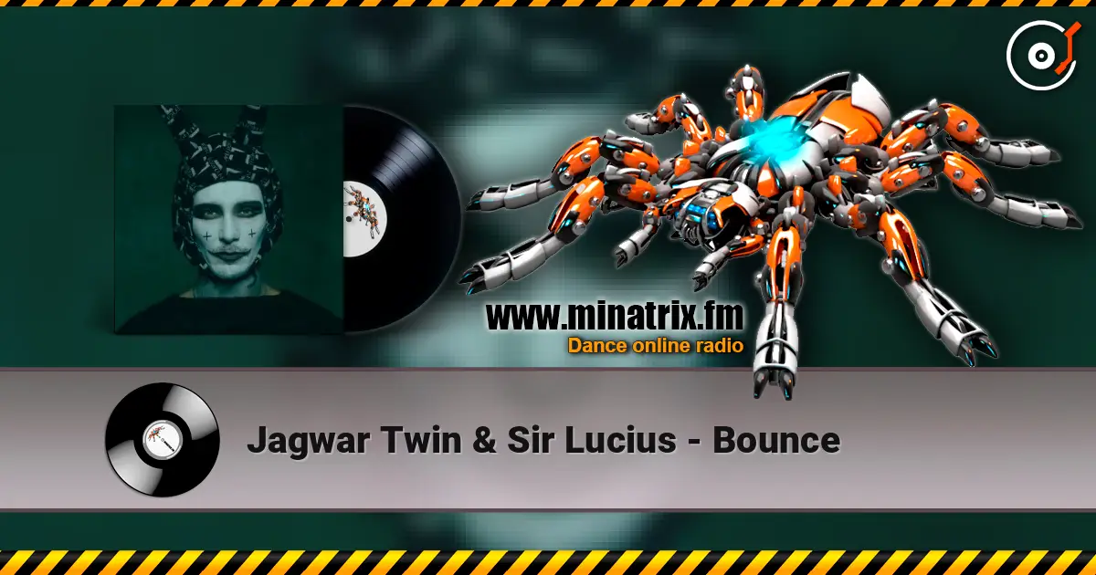 Jagwar Twin & Sir Lucius - Bounce online in hoher Qualität hören | Minatrix.FM